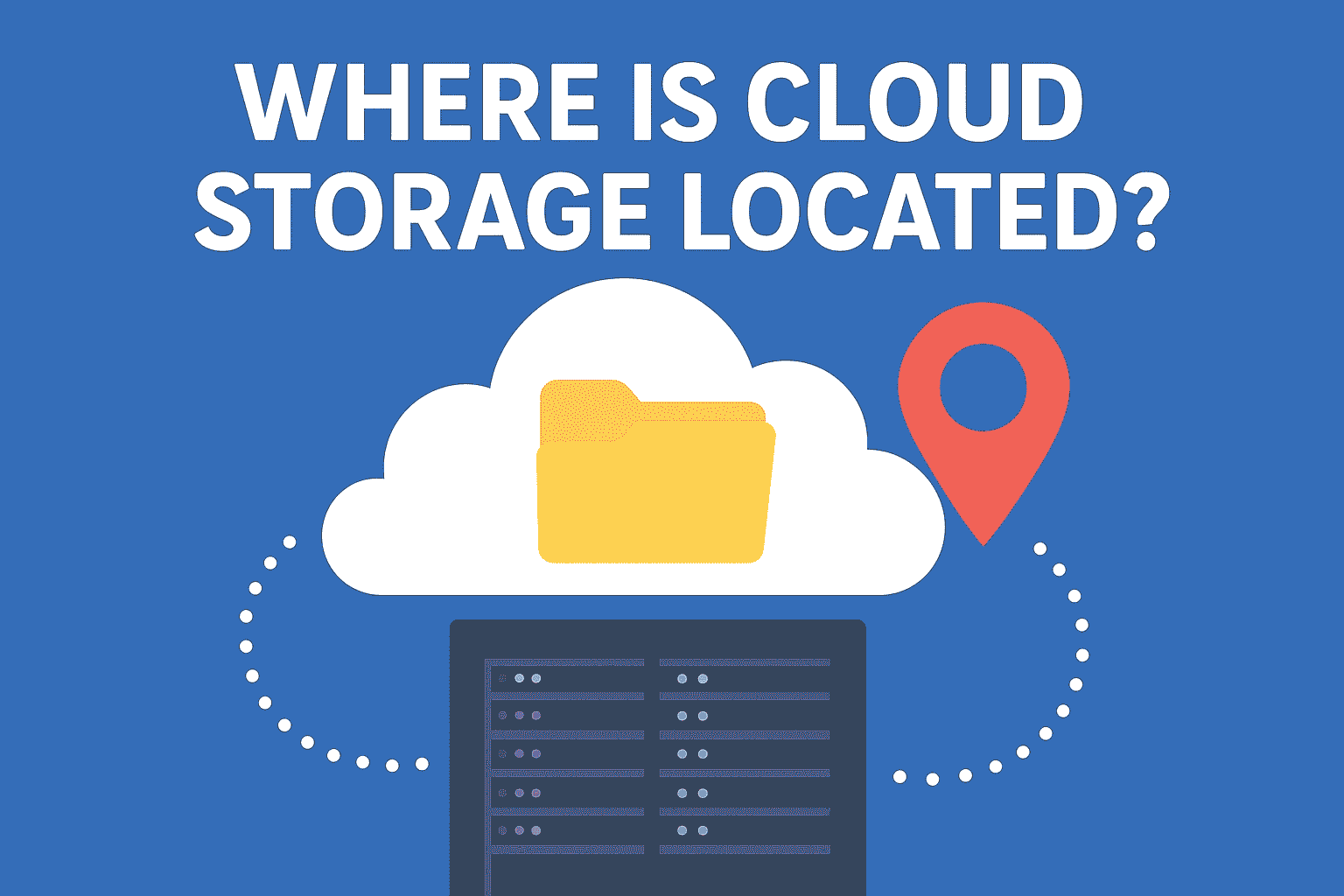 Where Is Cloud Storage Located